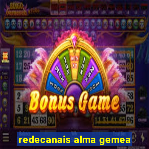 redecanais alma gemea